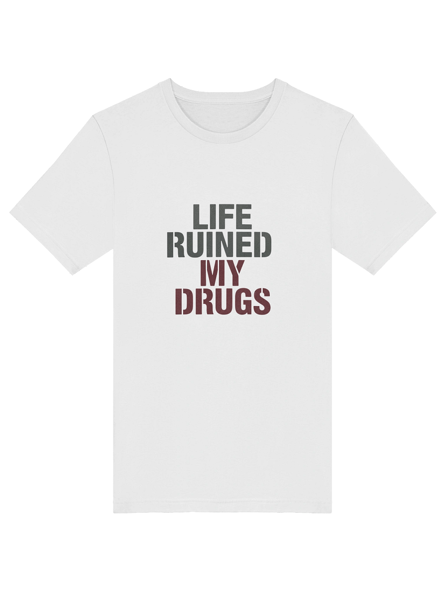 LIFE RUINED MY DRUGS product image (5)