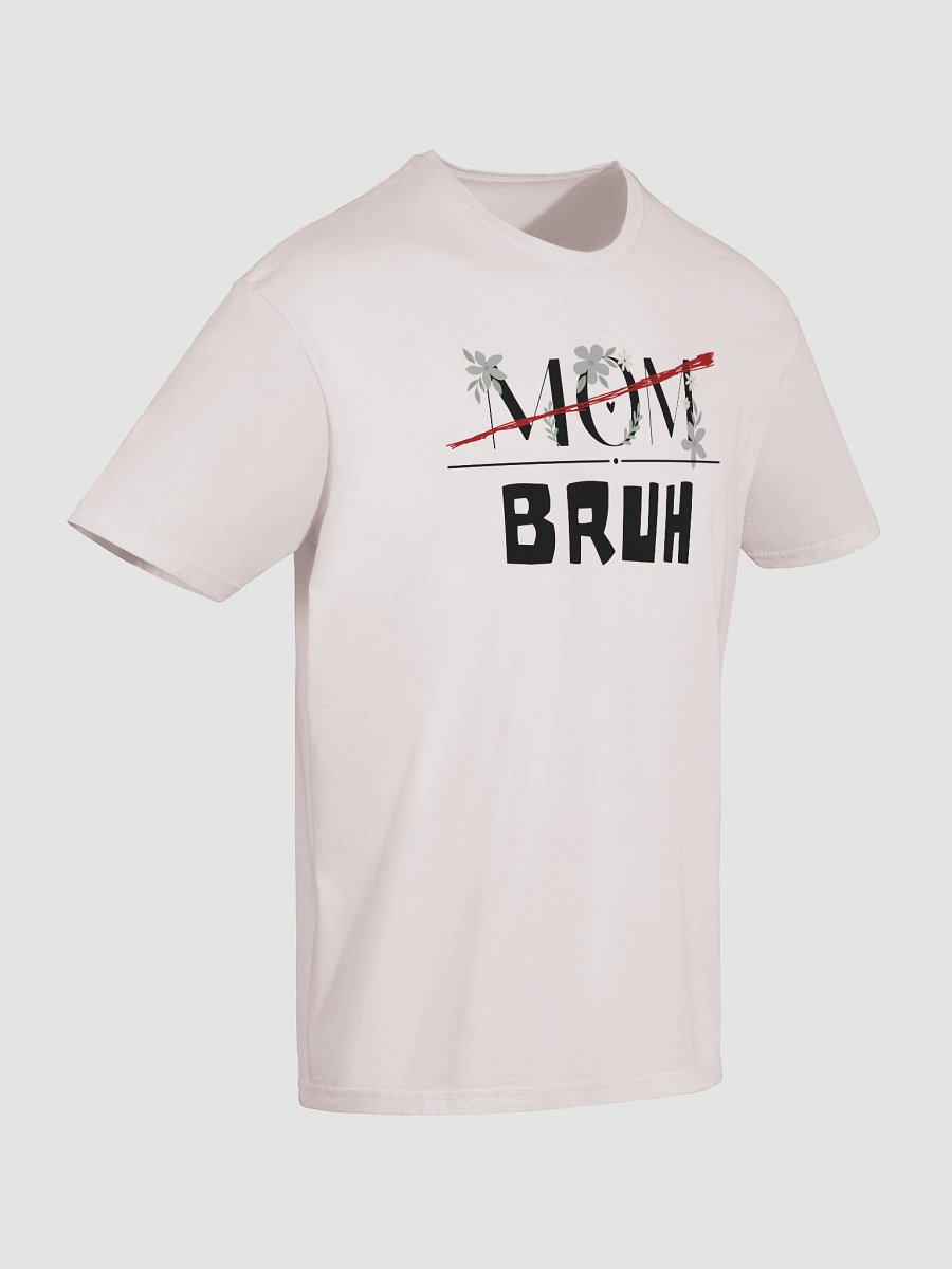 Mom / Bruh Tee product image (151)