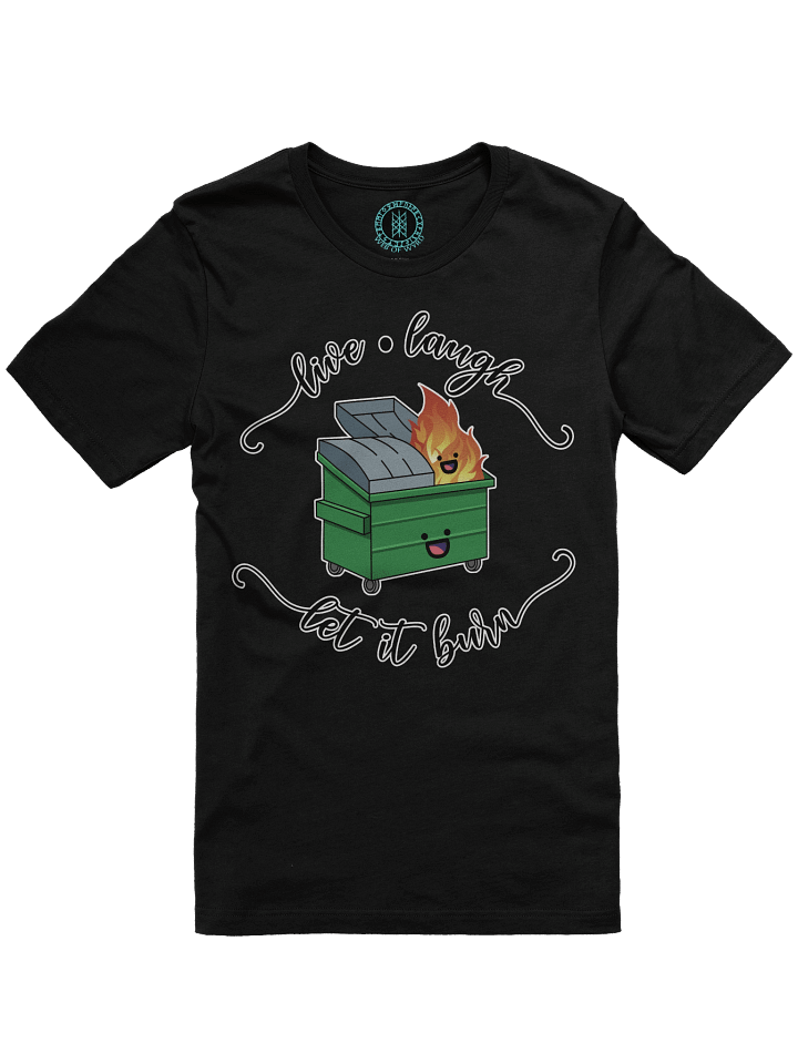Live Laugh Let It Burn T-Shirt product image (2)