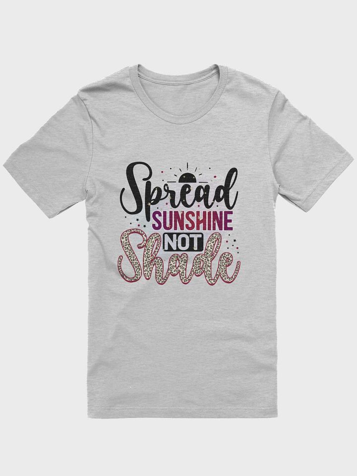 Spread Sunshine Not Shade: Supersoft T-Shirt product image (2)