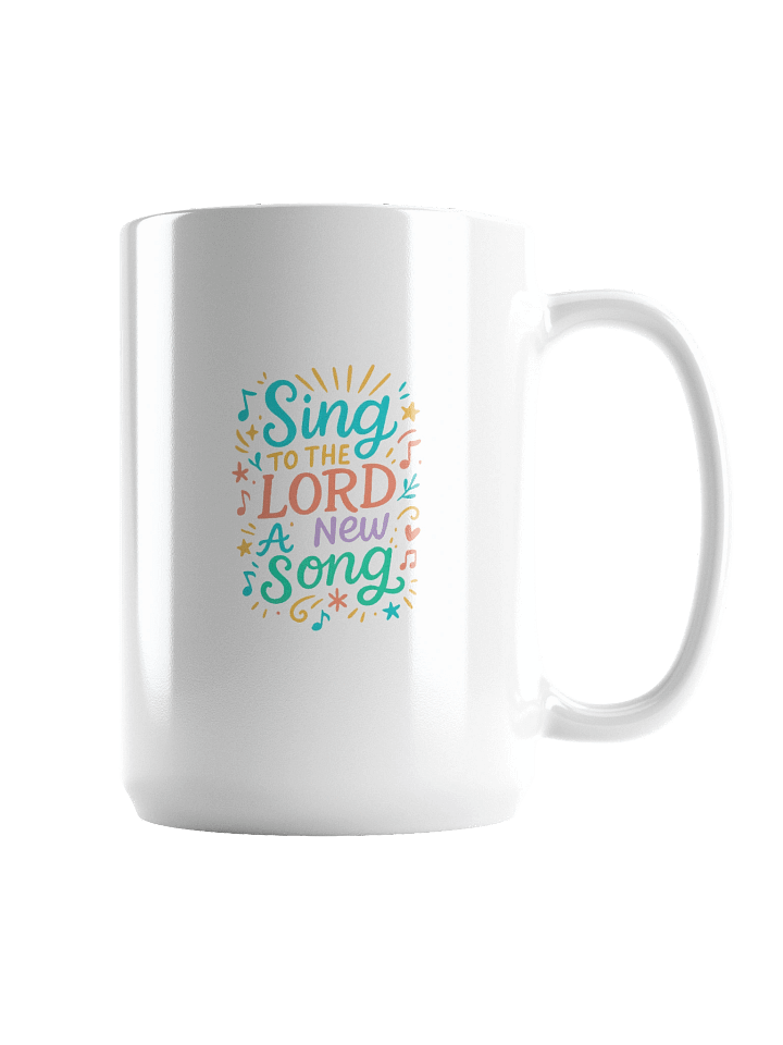 Sing To The LORD A New Song - Coffee Mug product image (2)