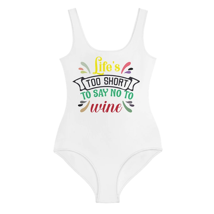 Life’s too short to say NO to Wine. product image (1)