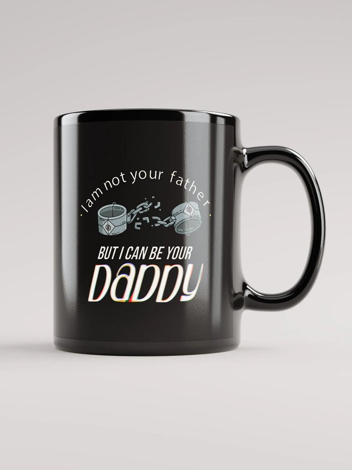 Ceramic Coffee Mug (I am not your father but I can be your daddy) product image (1)