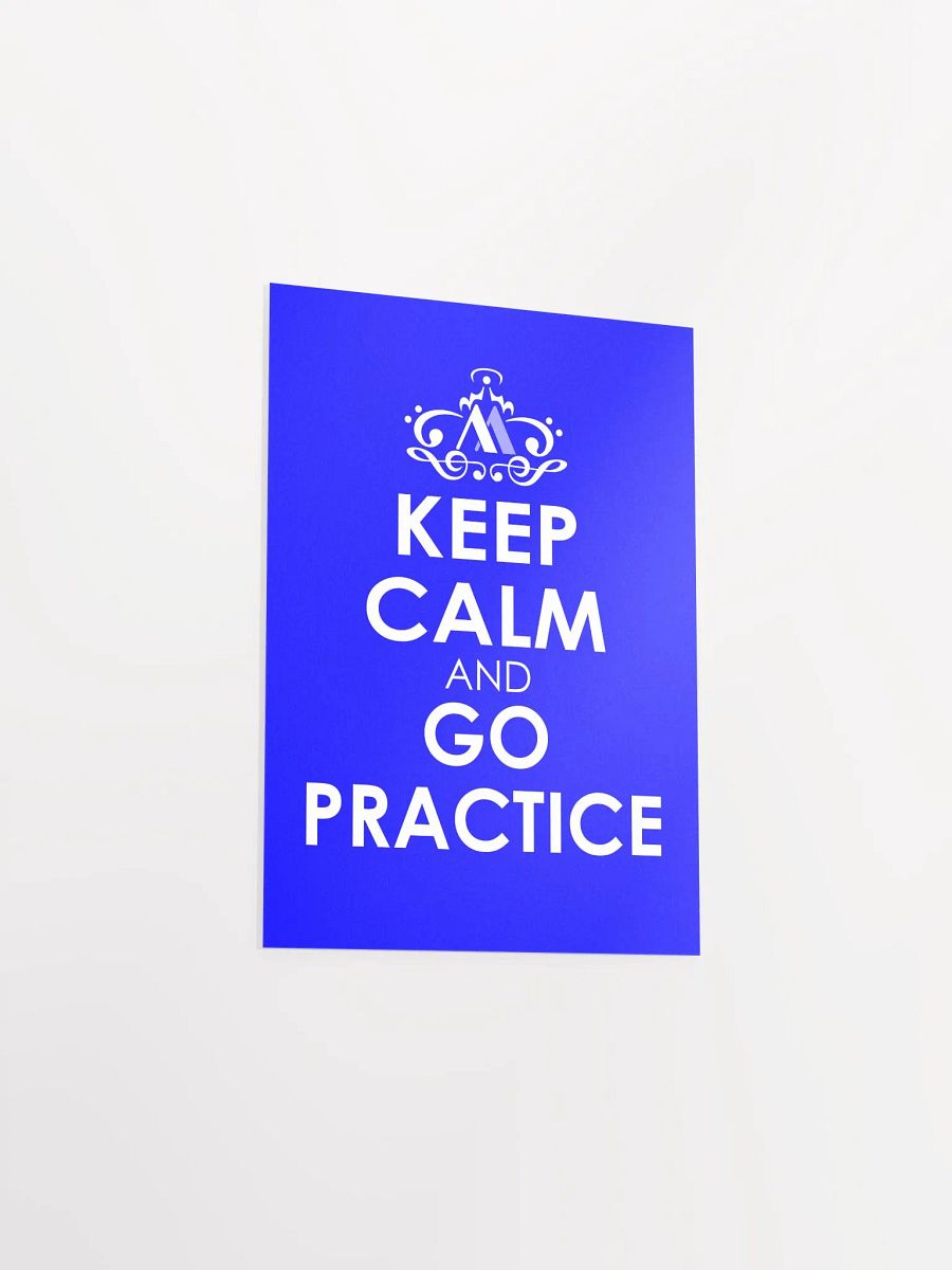 Keep Calm and Go Practice - Blue Poster product image (4)