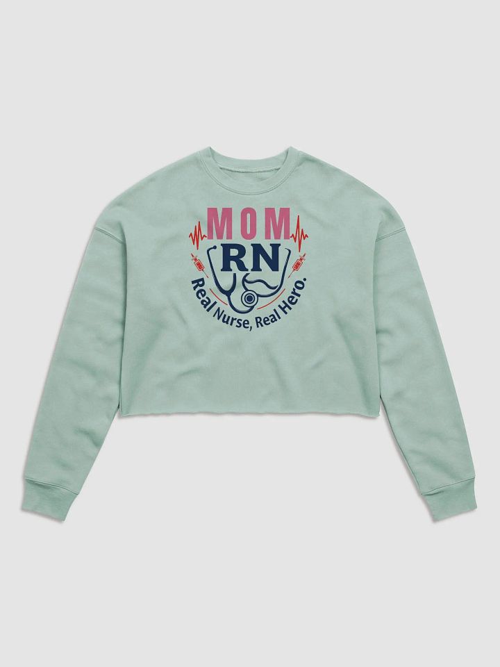 Mom RN, Real Nurse, Real Hero Crop Sweatshirt product image (2)