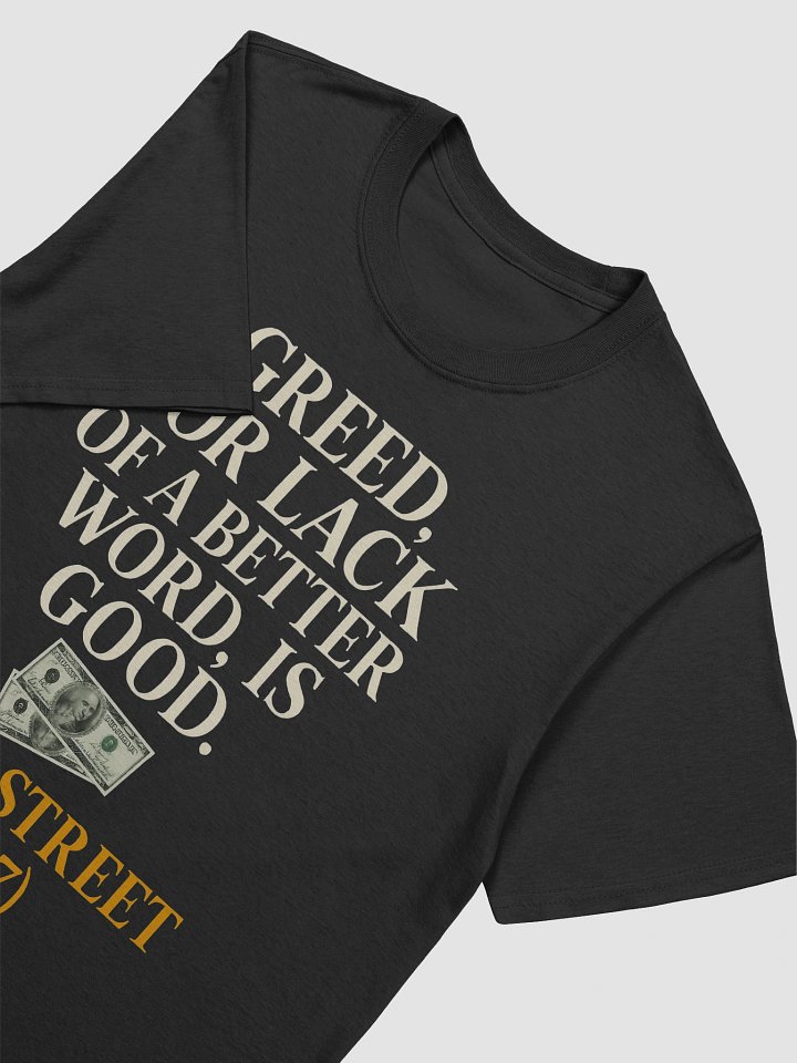 Greed Is Good T-Shirt product image (2)