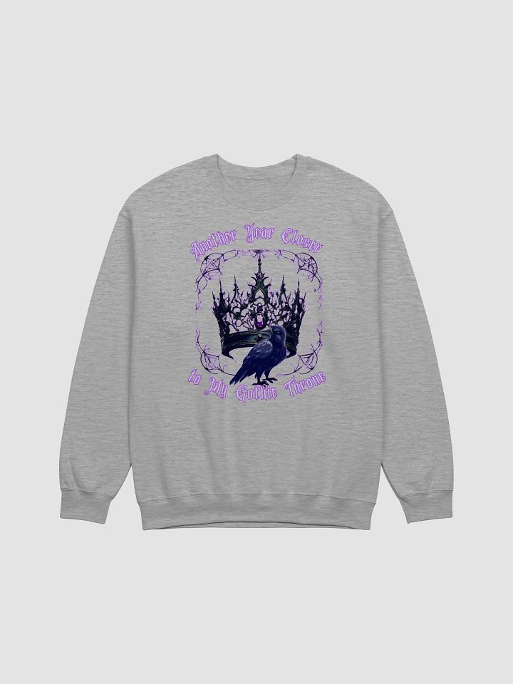 Another year closer to my gothic throne classic crewneck Sweatshirt product image (40)