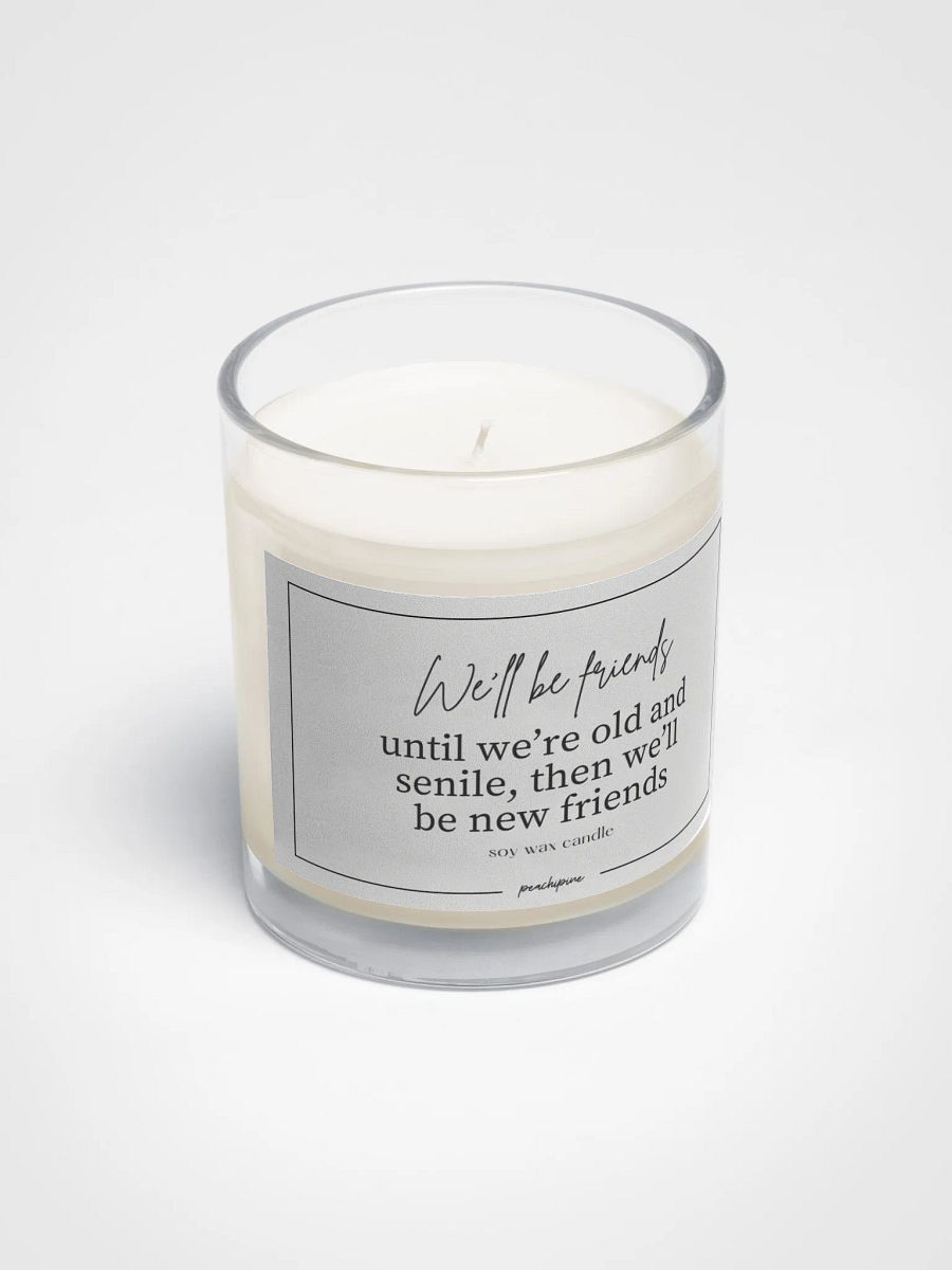 Best Friend Candle – Funny Friendship Gift, We’ll Be Friends Until We’re Old & Senile product image (2)