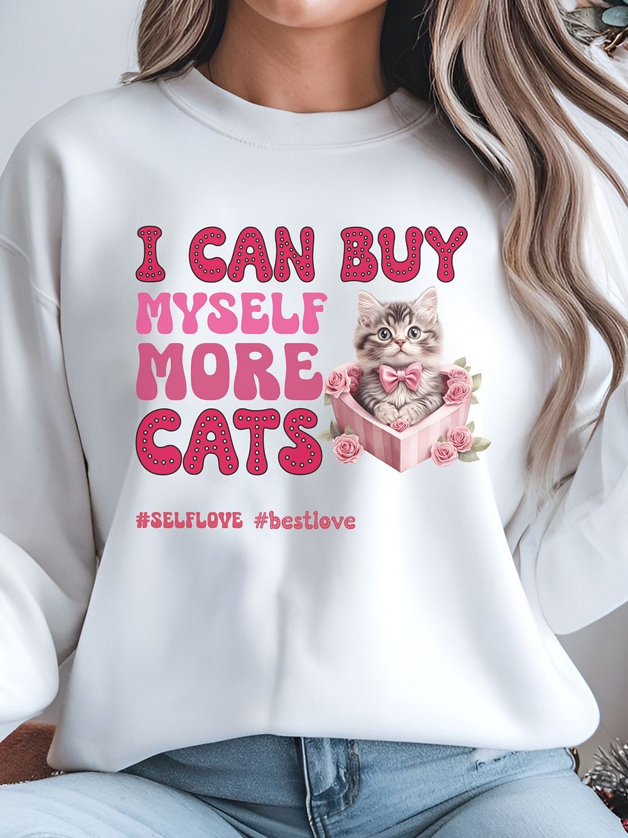 Funny Self-love Sweathirt - I can buy myself more cats product image (11)