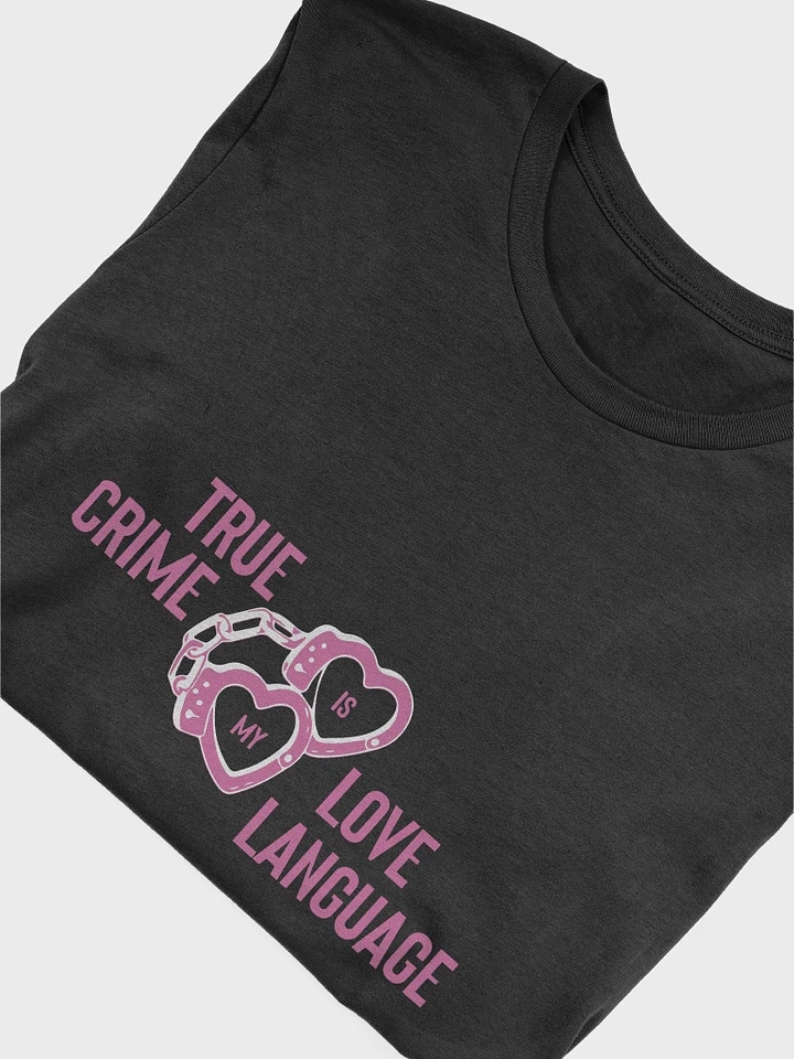 True Crime Is My Love Language T-Shirt - Black product image (1)