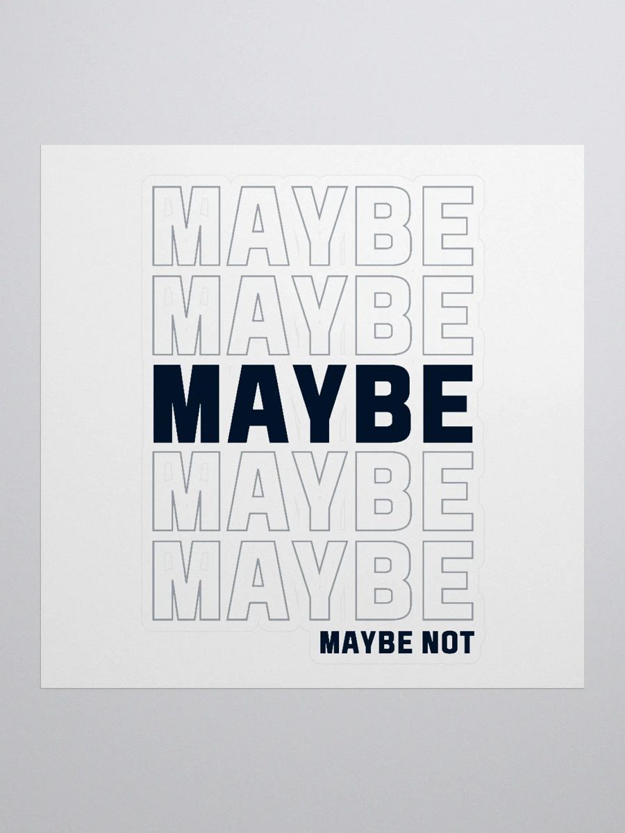 Maybe, maybe, maybe sticker product image (1)