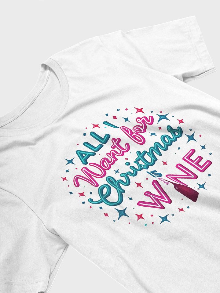 All I Want For Christmas Is Wine T-Shirt product image (2)