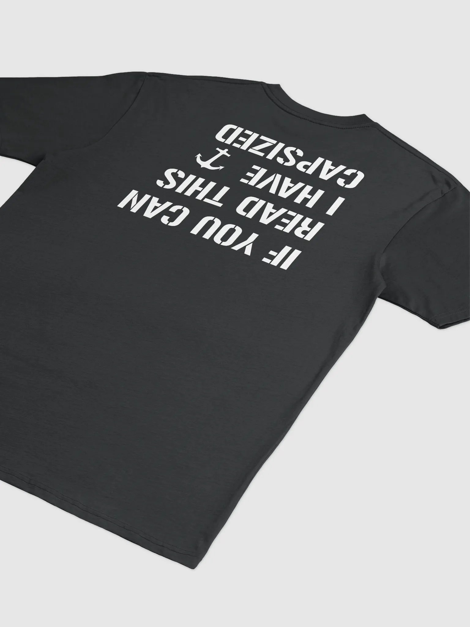 If You Can Read This I Have Capsized Unisex Tee product image (4)