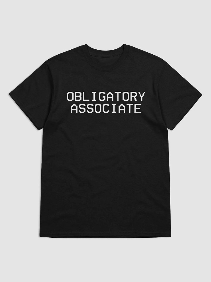 Obligatory Associate Quote Shirt product image (3)