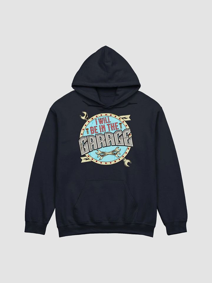 I Will Be In The Garage Enthusiast Hoodie product image (19)