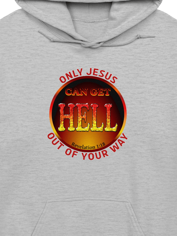 Only Jesus Can Get Hell Out Of Your Way Hoodie product image (2)