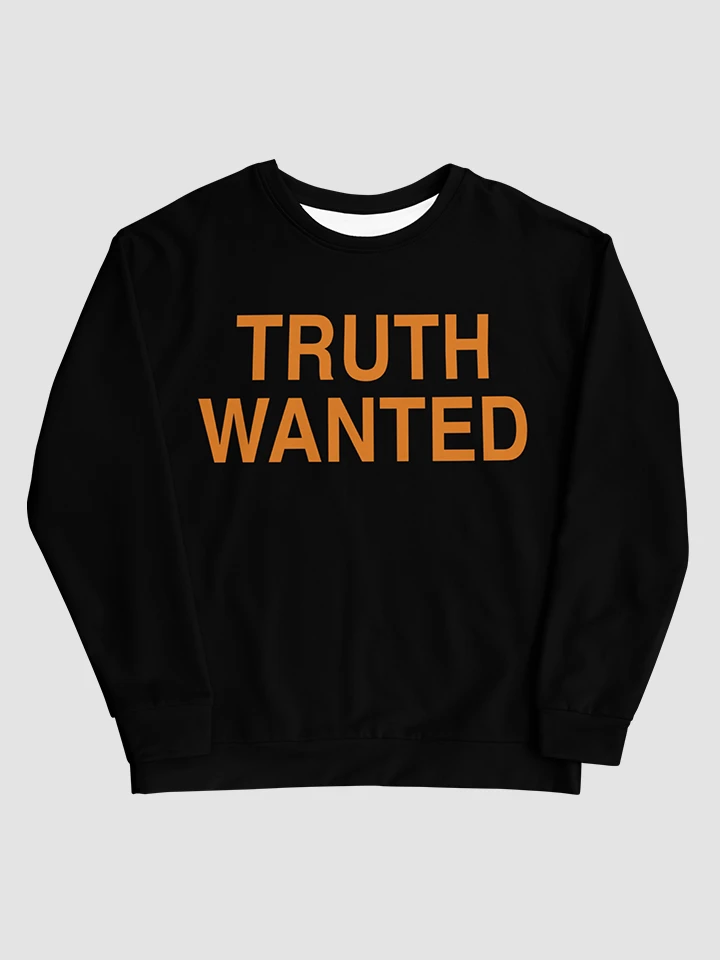 Truth Wanted Unisex Sweatshirt product image (1)
