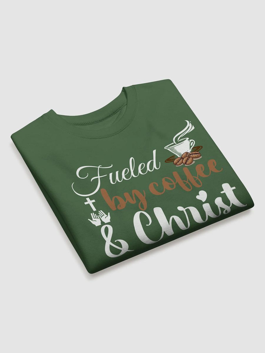 Fueled By Coffee and Christ Heritage Sweatshirt. product image (3)