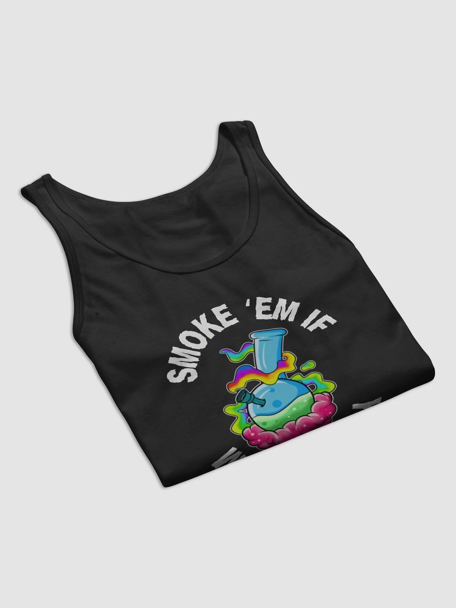 Smoke 'Em If You Got 'Em Tank Top **LIMITED EDITION product image (8)