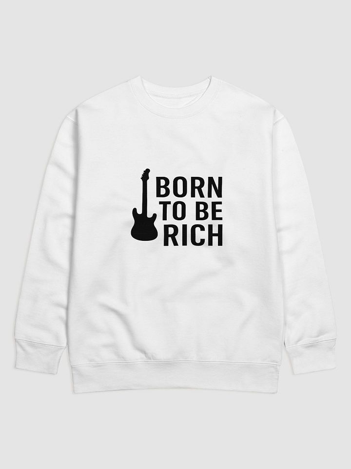 Born to Be Rich – Cold Cash Sweatshirt product image (1)
