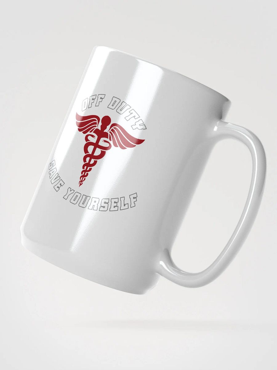 "Off Duty, Save Yourself" Nurse Coffee Cup product image (2)