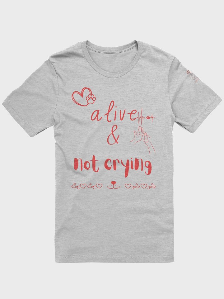 Alive & Not Crying Tee (Red) product image (1)
