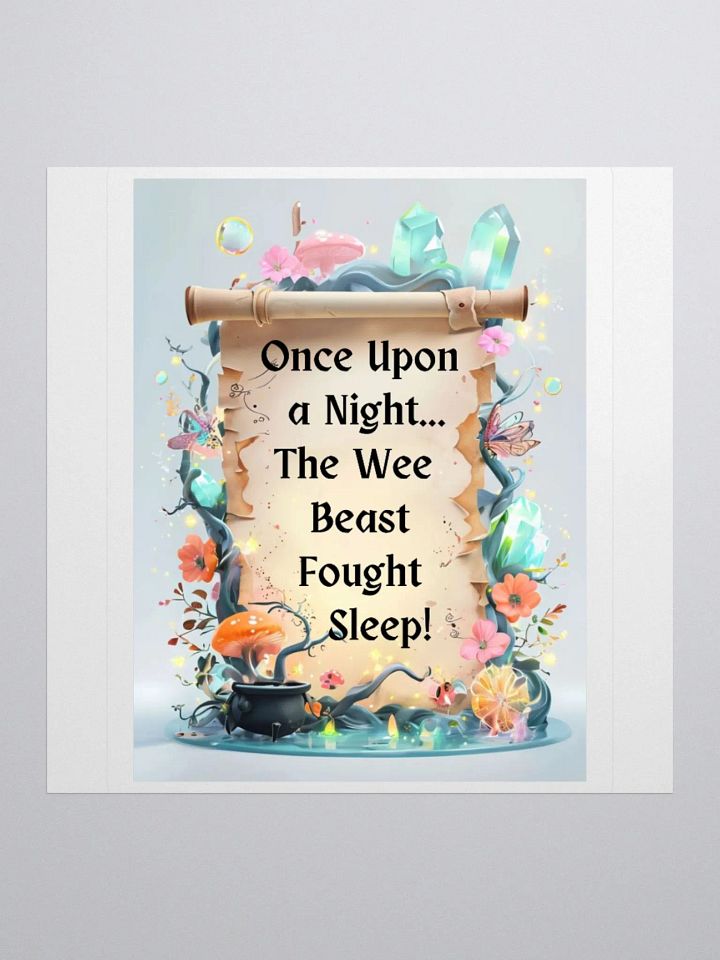 Funny Mom Sticker – ‘Once Upon A Night… The Wee Beast Fought Sleep!’ Vinyl Decal for Tired Moms product image (2)