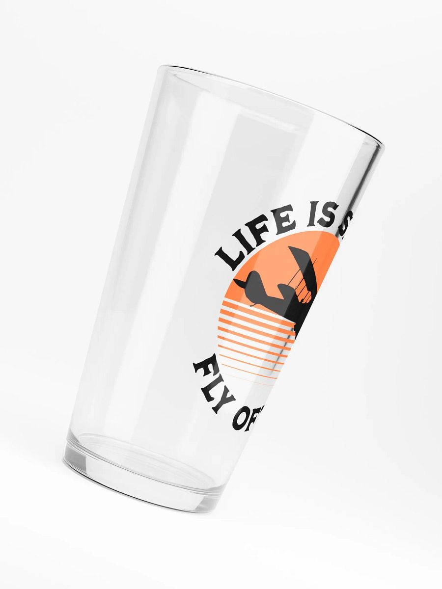 Life is Short - Fly Often - Pint Glass product image (6)