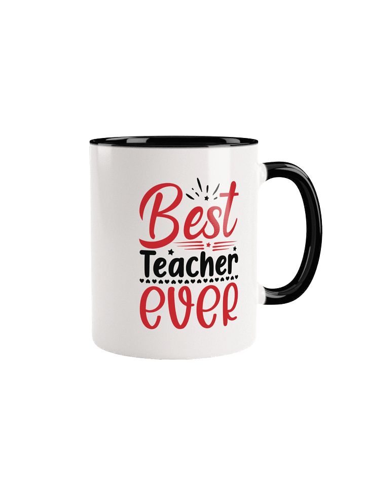 “Best Teacher Ever” Mug – Perfect Appreciation Gift for Teachers, Professors, and Educators product image (1)