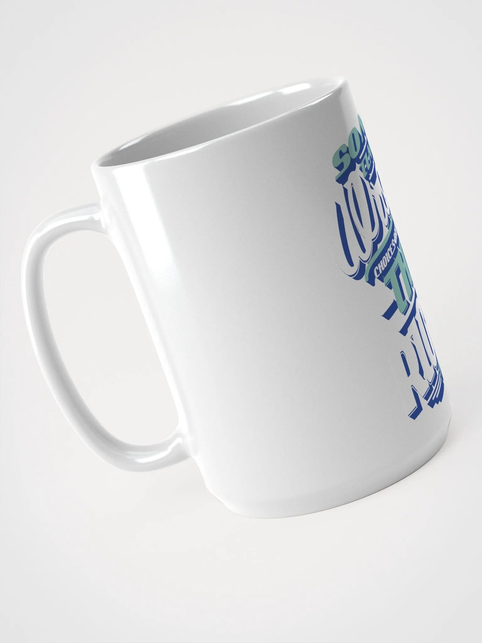 SOME TIMES THE WRONG CHOICES BRIG US TO THE RIGHT PLACES product image (3)