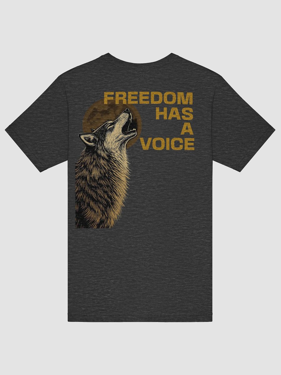 Freedom Has A Voice Howling Wolf - Unisex Tee - Back Print product image (11)