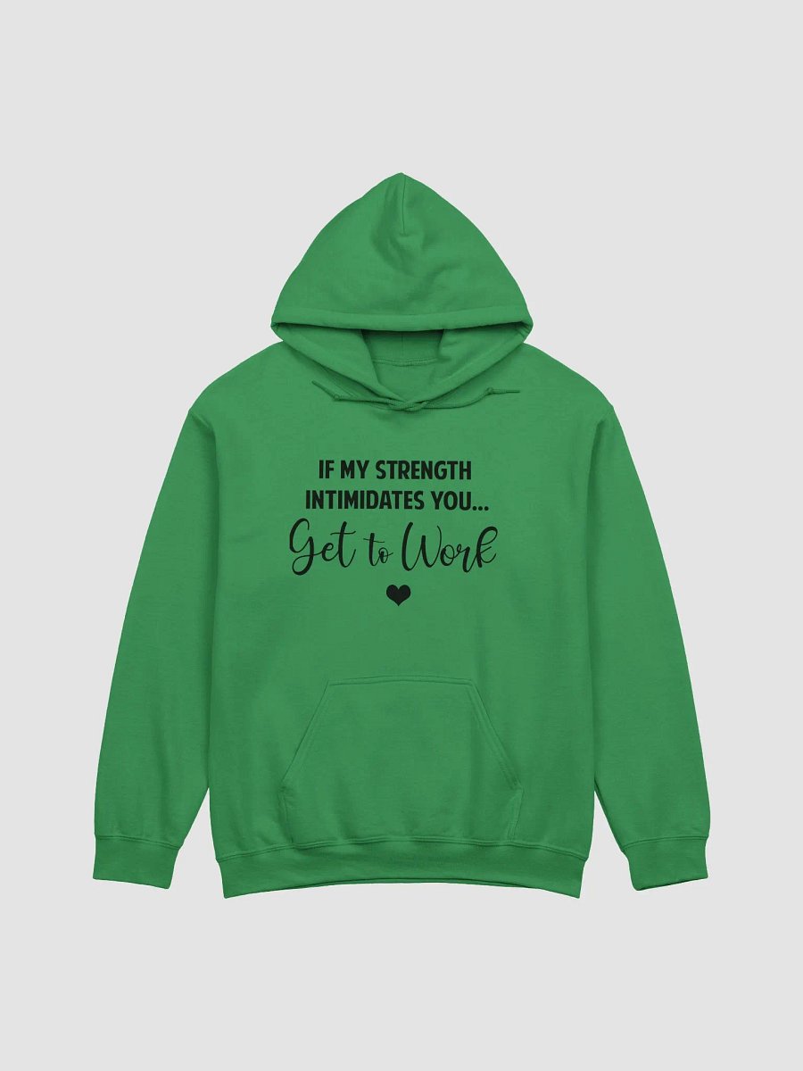 If my strength intimidates you Hoodie product image (3)
