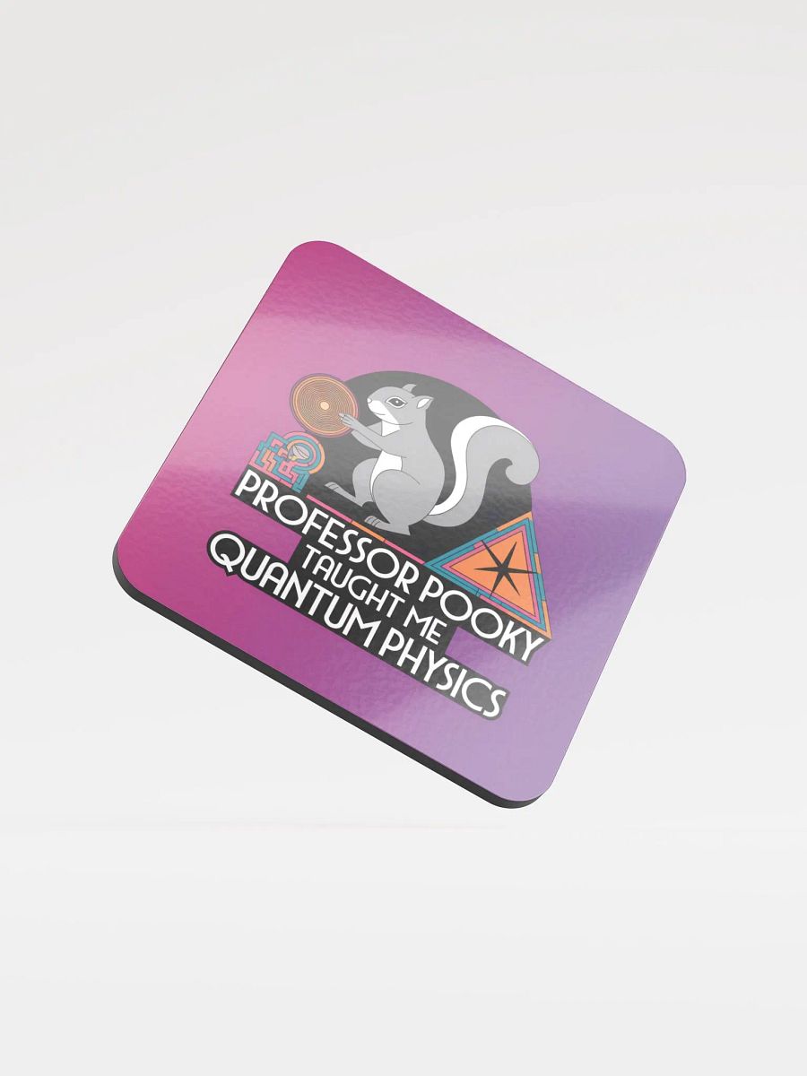 Coaster or micro art piece: professor pooky taught me quantum physics product image (1)