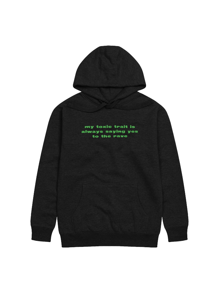 MY TOXIC TRAIT RAVE - hoodie product image (1)