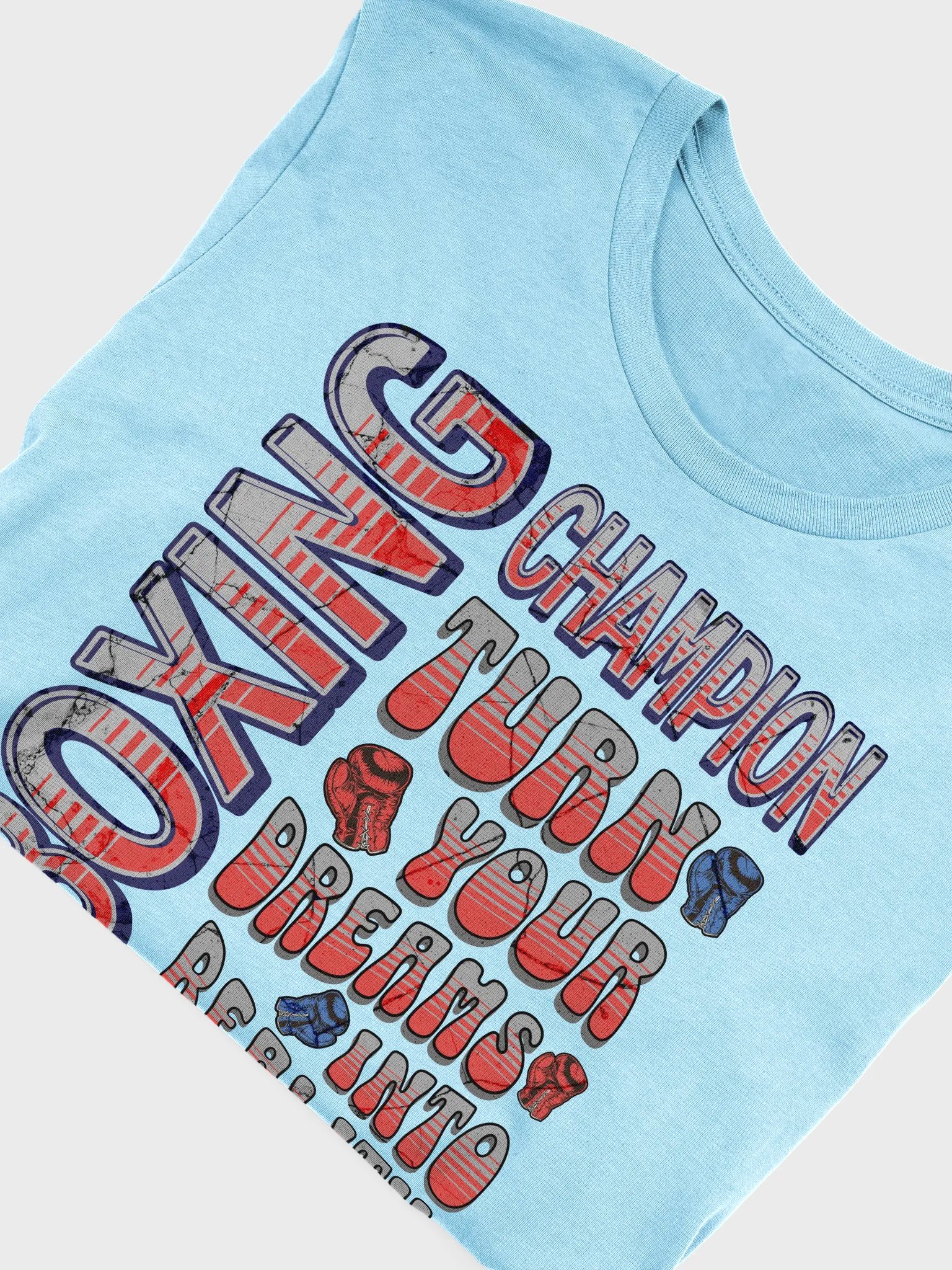 Boxing Champion Turn Your Dreams Into Reality Tee product image (3)