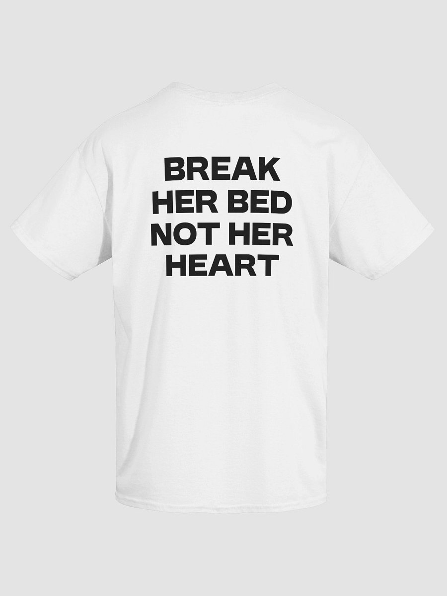 BREAK HER BED NOT HER HEART T-Shirt product image (25)