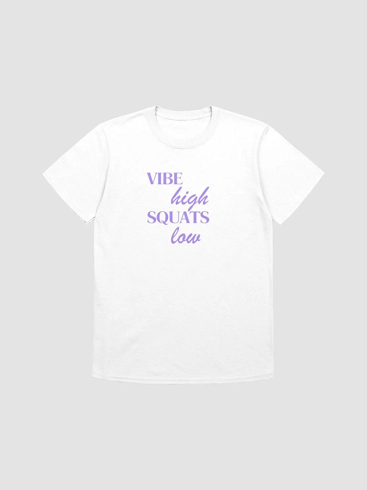 VIBE HIGH SQUATS LOW TEE product image (37)