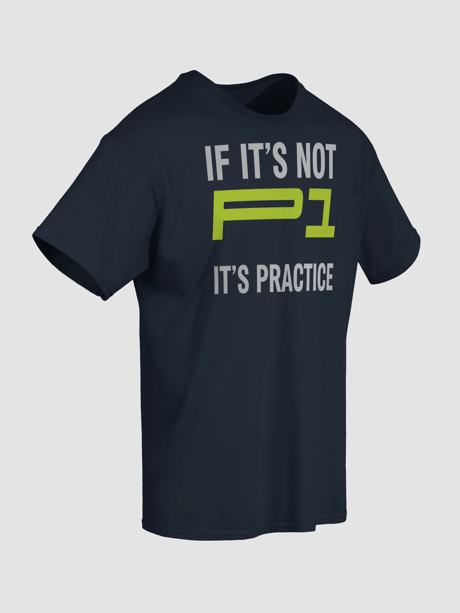 'IF IT'S NOT P1, IT'S PRACTICE' - Neon T-Shirt - P1 WIRE product image (5)