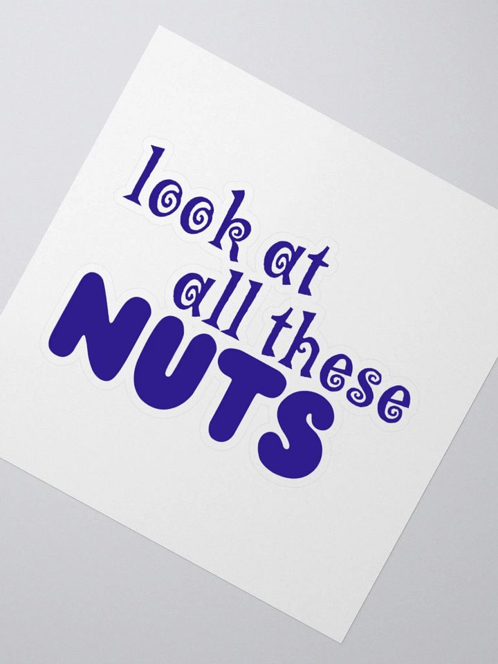 Look at all these NUTS, Sticker, Purple product image (6)