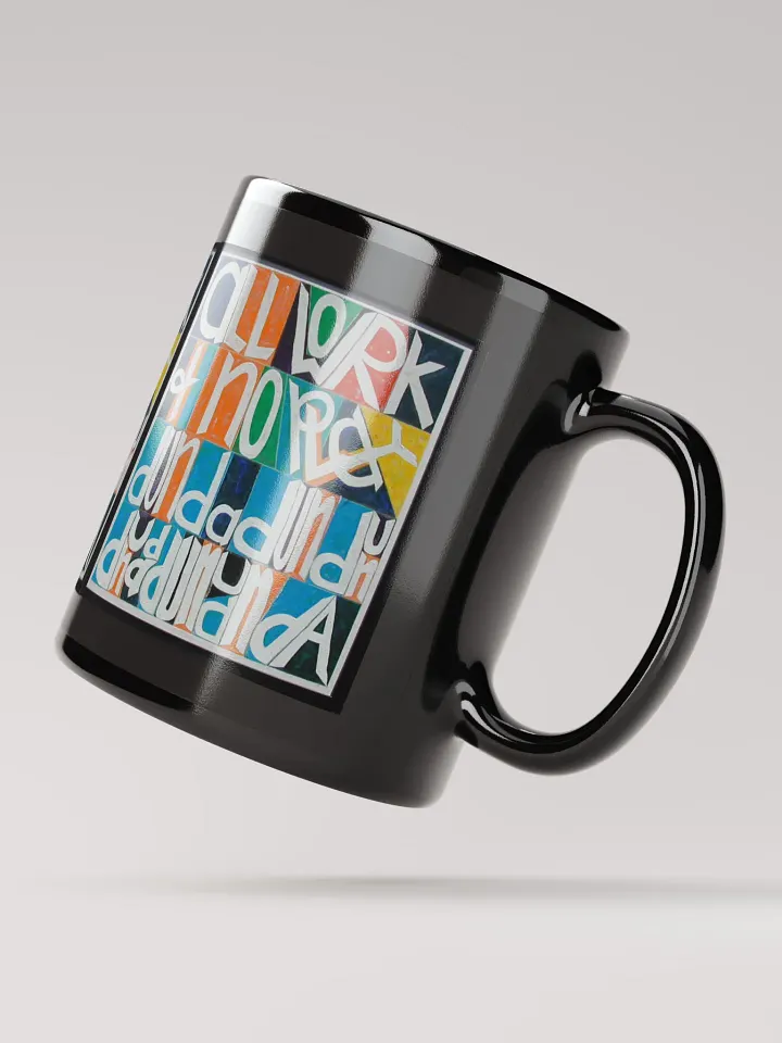 All Work and No Play black glossy mug product image (2)