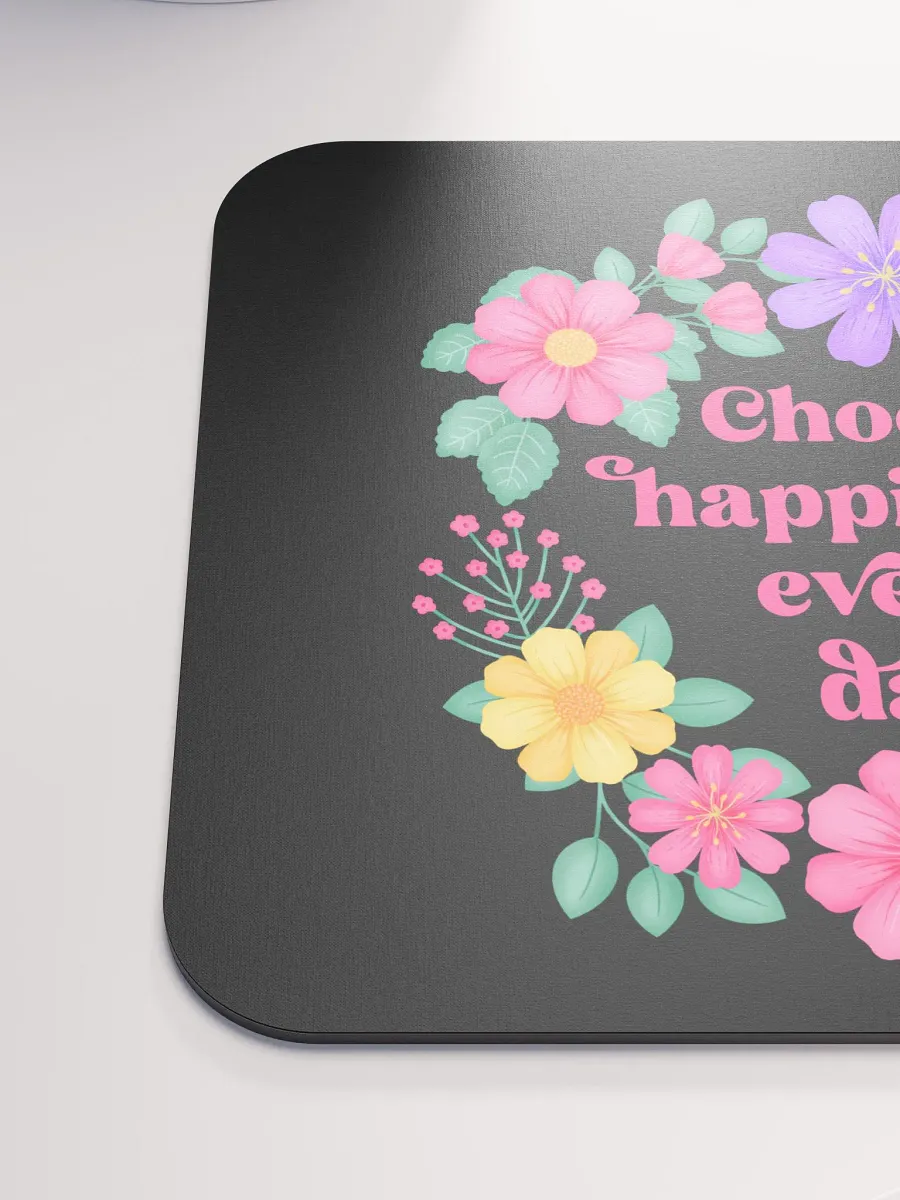 Choose happiness every day - Mouse Pad Black product image (6)