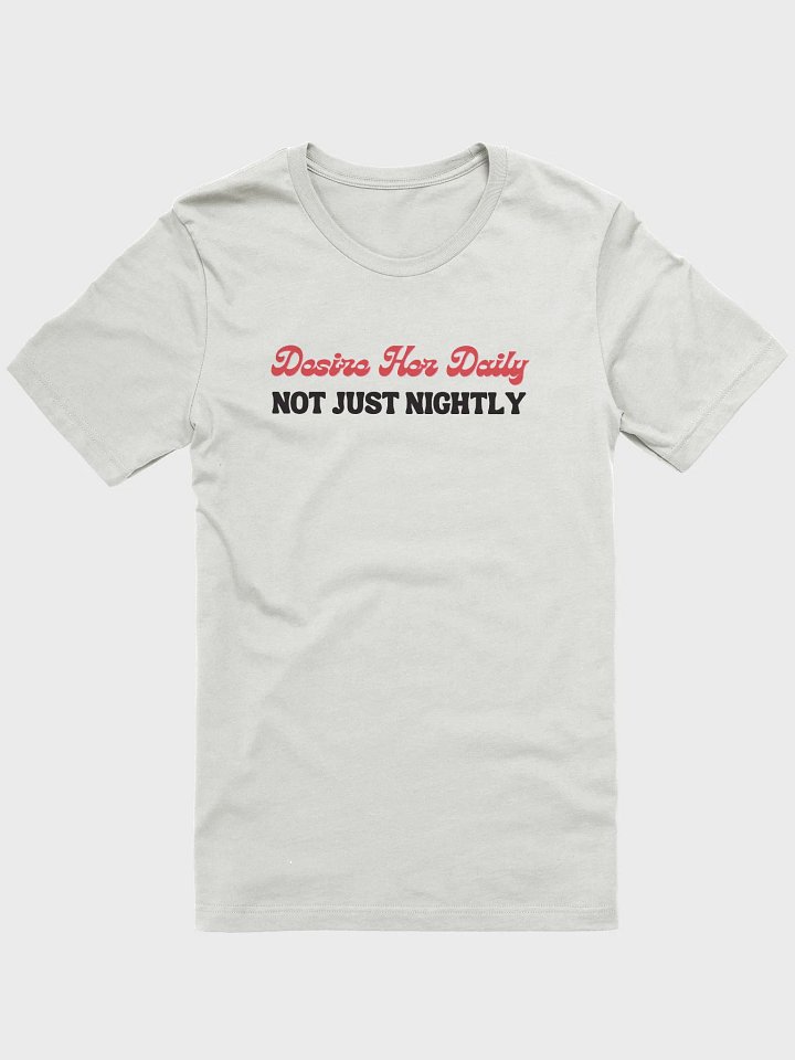 Desire Her Daily, Not Just Nightly product image (4)