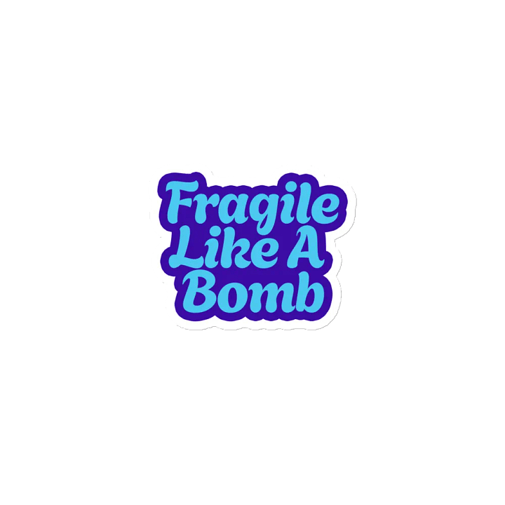 Fragile Like A Bomb Die-Cut Magnets product image (1)