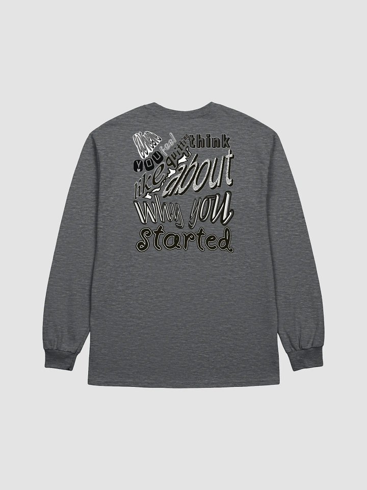 When you feel like quitting think about why you started - Ultra Cotton Long Sleeve T-Shirt product image (2)
