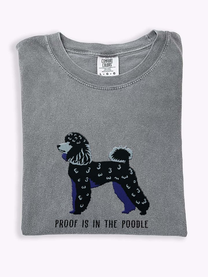 Proof Is in the Poodle T-Shirt(Embroidered) of a Miniature Poodle(Black) product image (1)