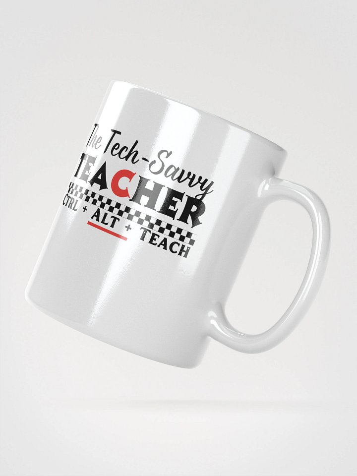 Tech Savvy Techer, Ctrl + Alt + Teach White Glossy Ceramic Mug product image (6)