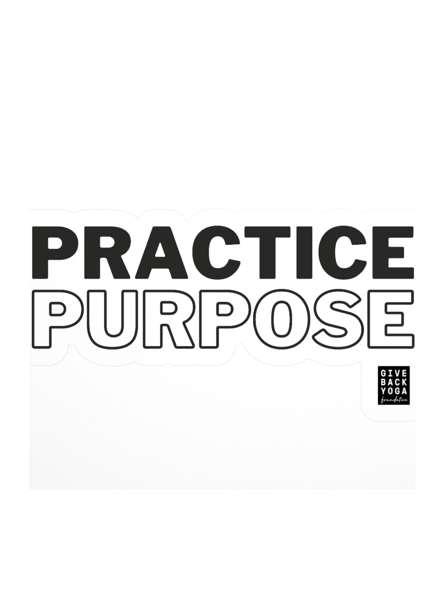 PRACTICE PURPOSE Sticker product image (1)