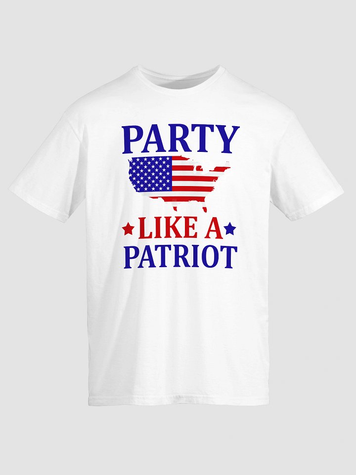 Party Like a Patriot T-Shirt product image (2)