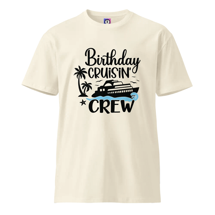 Birthday Cruisin' Crew Unisex Premium Light Colours T-Shirt product image (1)