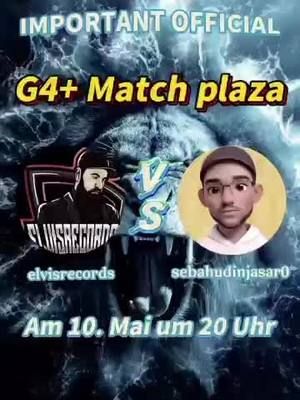 G4 + MATSCH Plaza                  10 Mai Morgen  um 20:00  kommt alle vorbei #matsch #liveevent #livematch #fyp #foruyou 